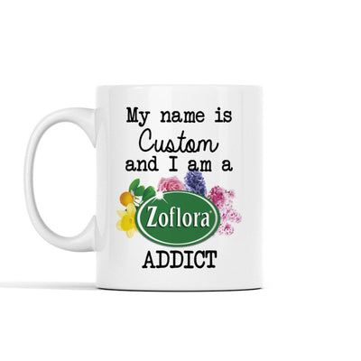 Personalized I am a Zoflora Addict Mug