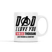 Dad I love you 3000 (Custom) Personalized Mug