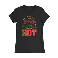 Since (Custom) And Still Smokin' Hot Personalized T-shirt