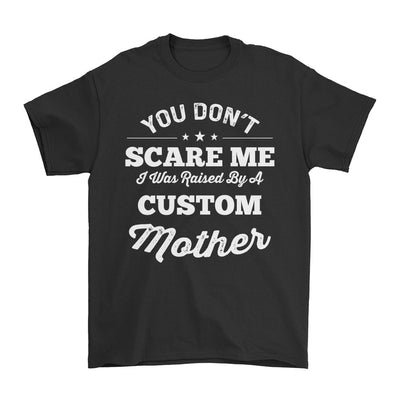 I was raised by a (Custom) mother