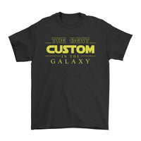 The Best (Custom) In The Galaxy