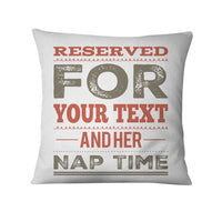 Personalized Reserved for (Custom) Nap Time Pillows