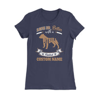Life is Better with a Pitbull called (Custom Name), Personalized